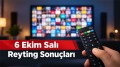 6 Ekim 2026 Reyting Sonuçları | Dizi ve Program Reytingleri
