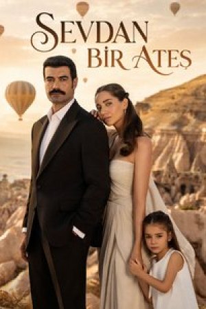 Sevdan Bir Ateş dizisi afişi